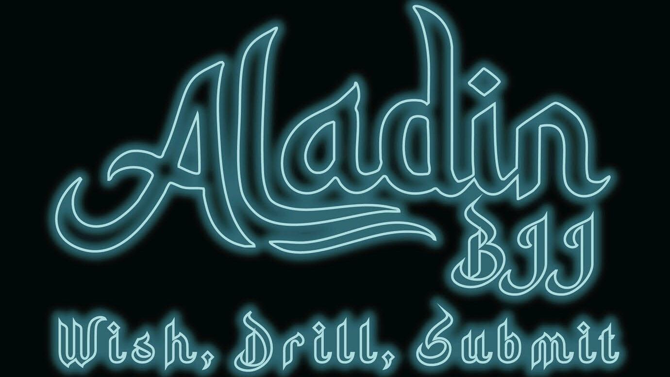 Aladin BJJ Wish, Drill, Submit